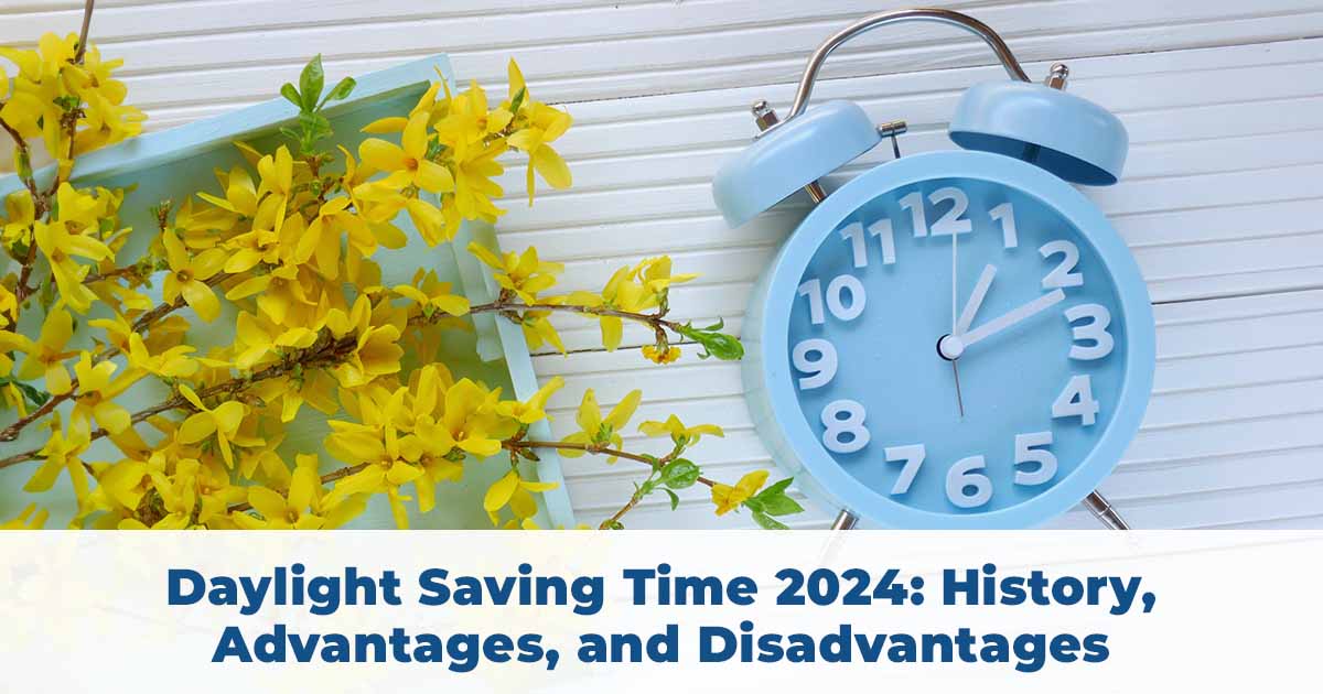 Daylight Saving Time 2024: History, Advantages, and Disadvantages