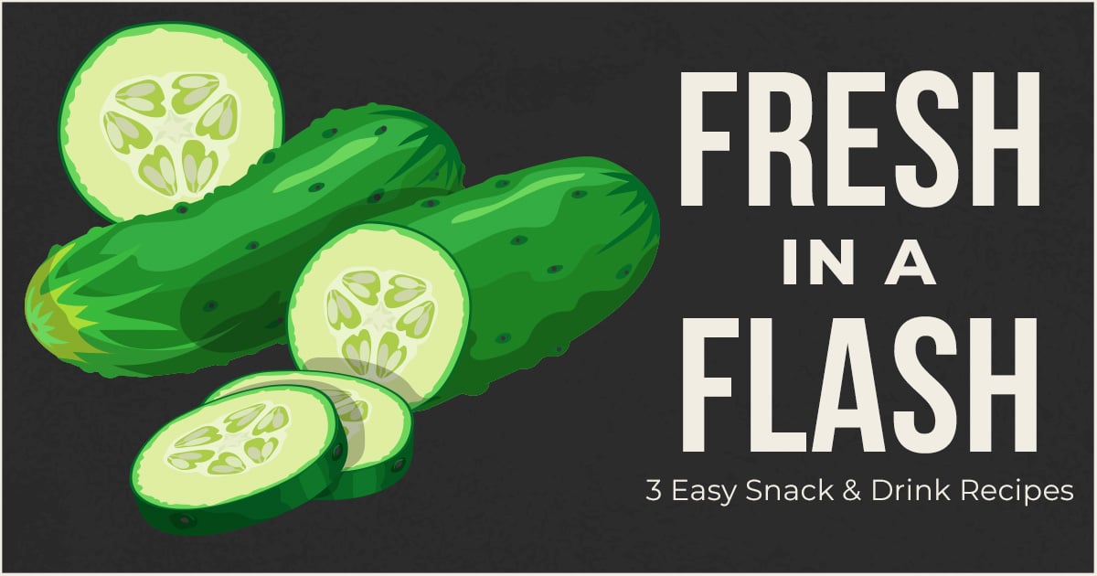 Fresh in a Flash: 3 Easy Snack and Drink Recipes