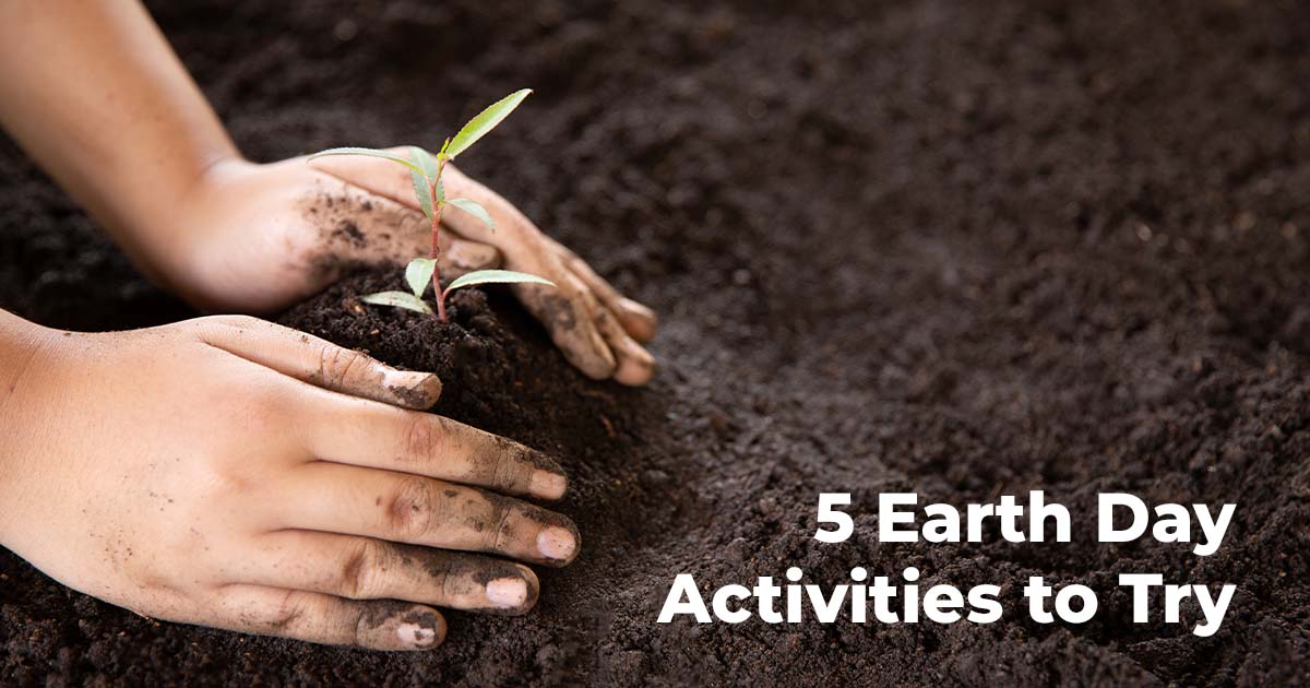 5 Earth Day Activities to Try