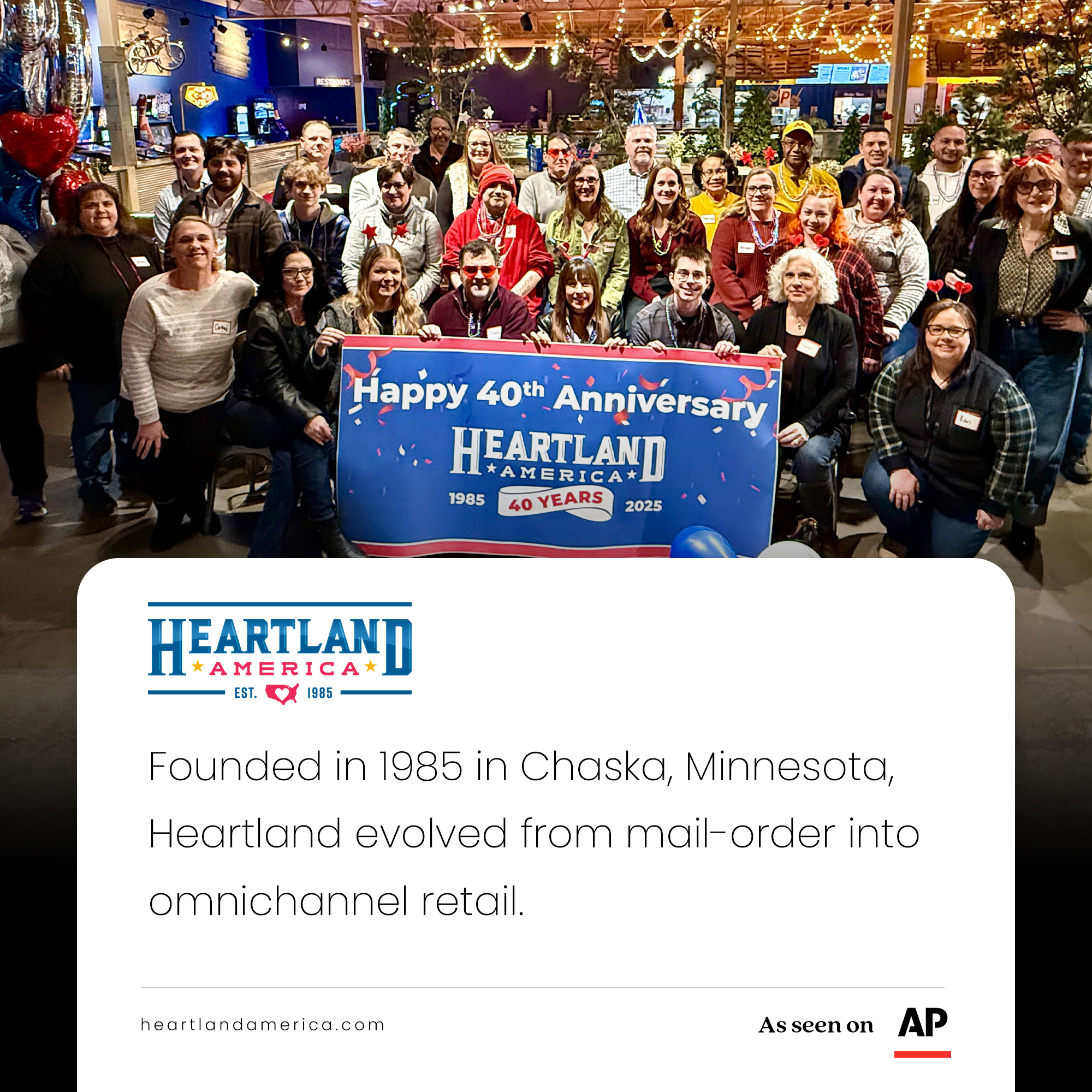 Founded in 1985 in Chaska, Minnesota, Heartland evolved from mail-order into omnichannel retail