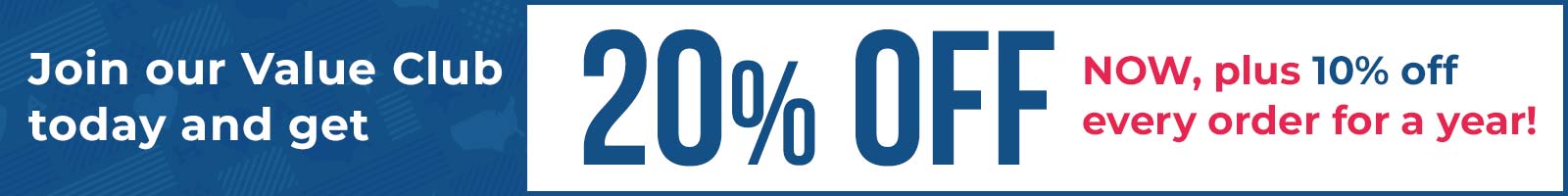 Join The Value Club and Save 10% every day!